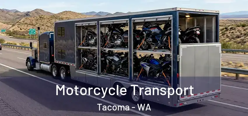 Motorcycle Transport Tacoma - WA